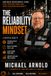 The Reliability Mindset: How Great Maintenance Teams stop Fighting Fires and Start Building Reliability