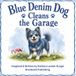 Blue Denim Blue Denim Dog Cleans the Garage