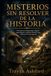 MISTERIOS SIN RESOLVER DE LA HISTORIA: Civilizaciones desaparecidas, enigmas arqueológicos y misterios históricos que todavía no tienen respuesta