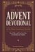 The Family Advent Devotional: 25 Ten-Minute Devotions for December: Read, Talk, and Pray Your Way to Christmas as a Family