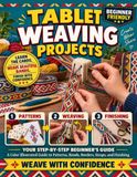 Tablet Weaving Projects: A Color-Illustrated Guide to Patterns, Bands, Borders, Straps, and Finishing