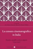 La censura cinematografica / Pratiche, modelli, archivio digitale / 1944-1999