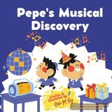 Pepe's Musical Discovery - Children’s Science Book: 24 pages, Kids Storybook, Kids Party Book: A joyful STEM picture book about the science of sound and music