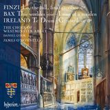 Westminster John Ireland, The Choir Of Westminster Abbey - Choral Music By Finzi, Bax & Ireland (CD)