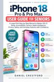 iPhone Apple iPhone 18 Pro & Pro Max User Guide for Seniors