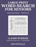 Grandes Écritures Mots Cachés pour Seniors : 72 Puzzles Faciles avec des Mots Familiers de la Maison | Horizontal et Vertical Uniquement — Pas de Diagonales, Pas d'Arrière — Jeux Cérébraux ... les Personnes Âgées et les Personnes Vivant avec la Démence