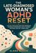 The Late-Diagnosed Woman's ADHD Reset
