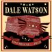 Live Dale Watson Live Deluxe...Plus