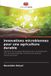 Innovations Editions Notre Savoir Innovations microbiennes pour une agriculture durable