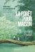 La forêt pour maison: Chroniques d'un retour à l'essentiel