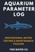 Aquarium Parameter Log: Professional Water Testing & Maintenance Tracker