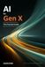 AI for Gen X: The Practical Guide