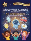 Stump Your Parents: The Ultimate Encyclopedia for Kids