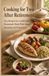 Cooking for Two After Retirement: Easy Recipes for Comfortable Homemade Meals With Simple Shopping and Preparation