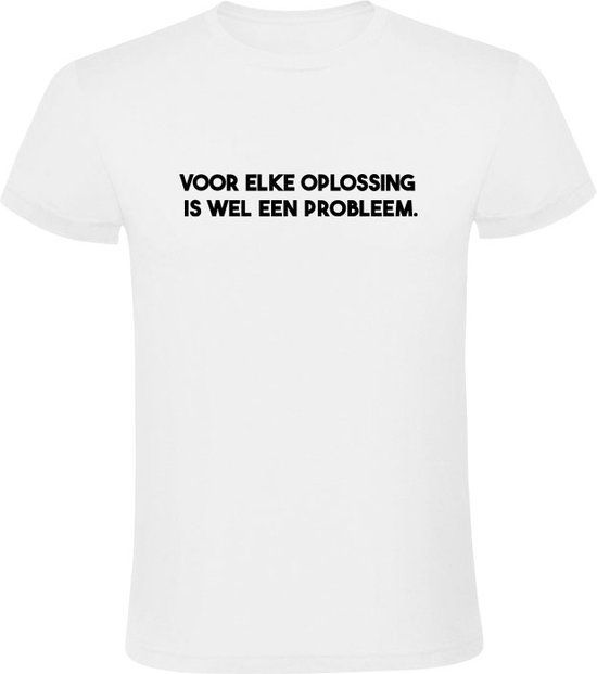 Sol's Voor elke oplossing is wel een probleem Heren T-shirt - Wit - Maat M