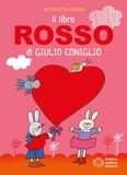 Il libro rosso di Giulio Coniglio. Ediz. a colori