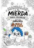 Mandalas Huele a Caca Mandalas a la mierda para colorear