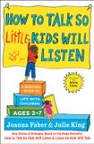 How Libri GmbH How to Talk so Little Kids Will Listen: A Survival Guide to Life with Children Ages 2-7 Paperback