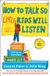 How Libri GmbH How to Talk so Little Kids Will Listen: A Survival Guide to Life with Children Ages 2-7 Paperback