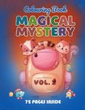 Magical Mystery Colouring Book Vol. 2: A Creative Adventure of Fun and Curious Designs for Kids Ages 3–5