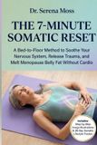 The 7-Minute Somatic Reset