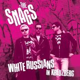 Sonic Rendezvous The Snags - White Russians In Kreuzberg (7" Single)