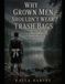 Why Grown Men Shouldn't Wear Trash Bags: Recognizing Narcissistic Behaviors, Reclaiming Your Voice, and Finding Yourself Again