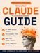 The Simple Claude AI The Simple Claude AI for Beginners Guide