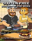 Gluten Free Bruger of the Week: 26 Punny burgers that actually taste good