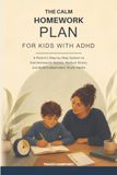 The Calm Homework Plan for Kids with ADHD
