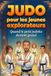 Judo pour les Jeunes Explorateurs: Quand le petit Judoka devient grand.