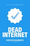 Dead Internet: A Novel