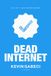 Dead Internet: A Novel