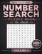 Number Search Puzzle Book For Adults: Big Edition Number Search Brain Games With 6000+ Hidden Numbers Large Print Activities For Adults
