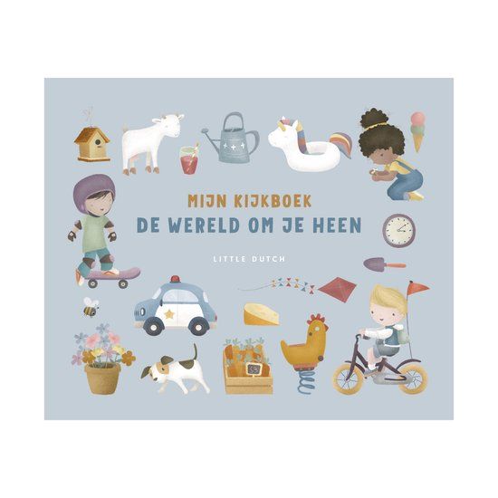 Little Dutch - Mijn kijkboek - De wereld om je heen - Hardcover