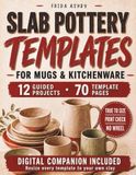 Slab Pottery Templates for Mugs & Kitchenware