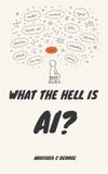 WHAT Independently Published What the Hell Is Ai? Paperback