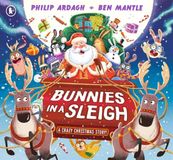 Bunnies Sunny Town Bunnies- Bunnies in a Sleigh: A Crazy Christmas Story!