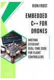 Embedded C++ for Drones: Writing Efficient Real-Time Code for Flight Controllers