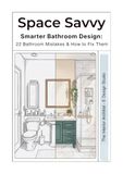 Space Savvy: Smarter Bathroom Design: 22 Bathroom Mistakes & How to Fix Them