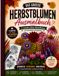 Das Herbstblumen Ausmalbuch: 15 wunderschöne Herbstblumen zum Ausmalen & Entspannen