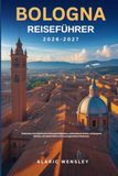 Bologna Reiseführer 2026 - 2027