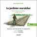 Le jardinier-maraîcher: Manuel d'agriculture biologique sur petite surface