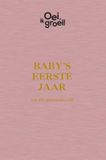 Frans X. Plooij Oei, ik groei! Baby's eerste jaar: Leg alle sprongetjes vast