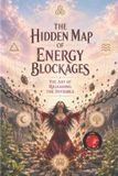The Independently Published The Hidden Map of the Energy Blockages