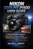 Nikon COOLPIX P1100 USER GUIDE