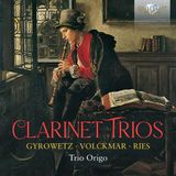 Brilliant Classics Trio Origo - Clarinet Trios: Gyrowetz, Volckmar, Ries (CD)