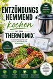 Entzündungshemmend Thermomix Entzündungshemmend kochen