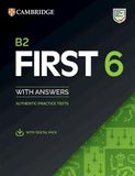 B2 First 6 Practice Tests Student's Book with Answers with Digital Pack: Authentic Practice Tests
