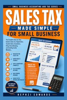 Sales Tax Made Simple for Small Business: The Complete Step-by-Step ...